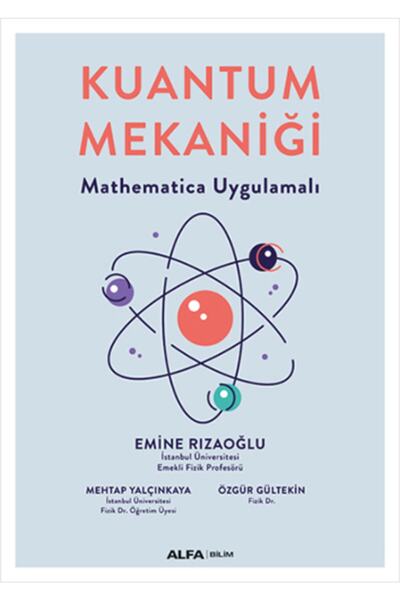 Alfa Yayınları Kuantum Mekaniği - Emine Rızaoğlu 9786254492068