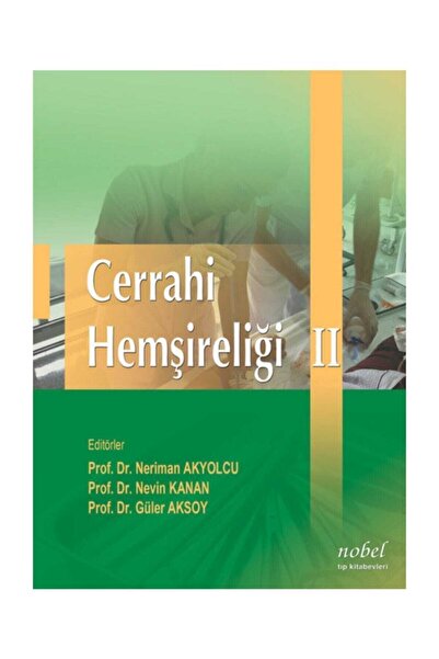 Nobel Tıp Kitabevi Cerrahi Hemşireliği Cilt 2 2.Baskı