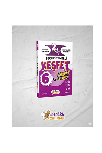 meraklı zihinler 2.SINIF KEŞFET BECERİ TEMELLİ 6'LI DENEME