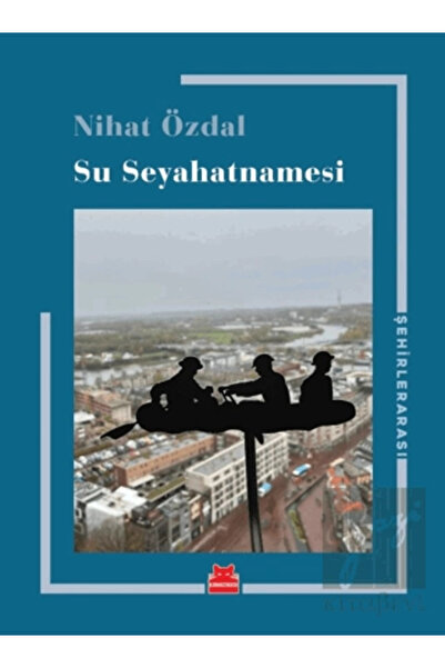 Kırmızı Kedi Yayınları Su Seyahatnamesi