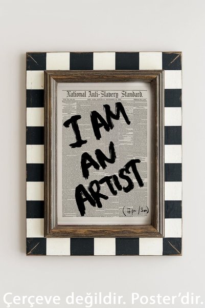 Taranist Poster - I Am An Artist Ben Bir Sanatçıyım Motivasyon Gazete Fon