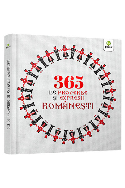 Editura Gama 365 ilustrovaných rumunských přísloví a výroček