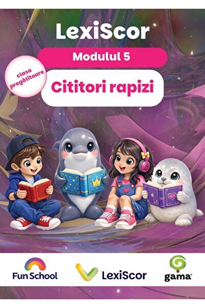 Editura Gama Lexiscor Cititori Rapizi - Clasa Pregătitoare - Modul 5