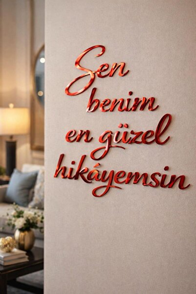 LAZORİAE Kırmızı Parlak Pleksi Aşk Duvar Yazısı – “Sen Benim En Güzel Hikâyem...