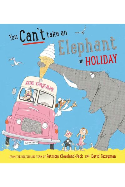 Bloomsbury You Cant Take an Elephant on Holiday