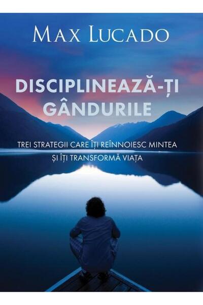 Editura Scriptum Discipline your thoughts. Three strategies that will help you