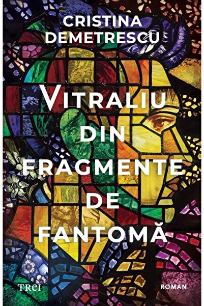 Editura Trei Vitraliu din fragmente de fantoma, Cristina Demetr