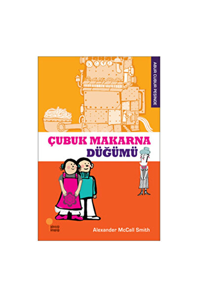 Günışığı Kitaplığı Abur Cubur Peşinde 3 Çubuk Makarna Düğümü Alexander Mccall...