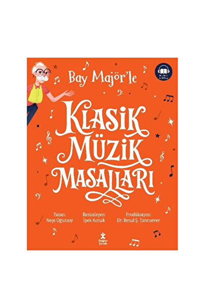 Doğan Çocuk Bay Majör'le Klasik Müzik Masalları Tek Cilt Özel Baskı Turuncu N...