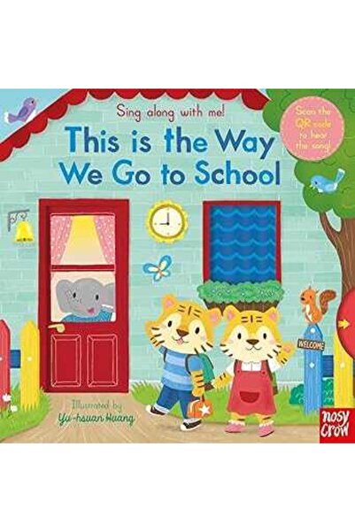 Nosy Crow Sıng Along Wıth Me Thıs Is The Way We Go To School