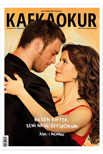 KafkaOkur Dergisi KAFKAOKUR Sayı 109 - Aşkı Memnu - Halid Ziya Uşaklıgil - Ni...