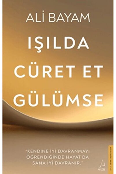 İnkılap Kitabevi Işılda, Cüret Et, Gülümse