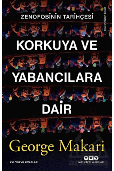 Yapı Kredi Yayınları Korkuya Ve Yabancılara Dair