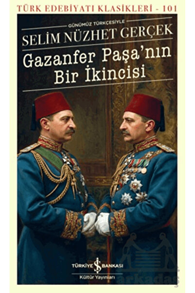 TÜRKİYE İŞ BANKASI KÜLTÜR YAYINLARI Gazanfer Paşa’Nın Bir İkincisi