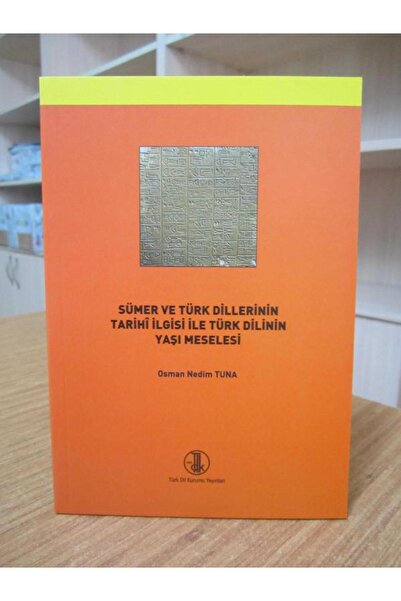 Türk Tarih Kurumu Yayınları Sümer ve Türk Dillerinin Tarihi İlgisi ve Türk Di...