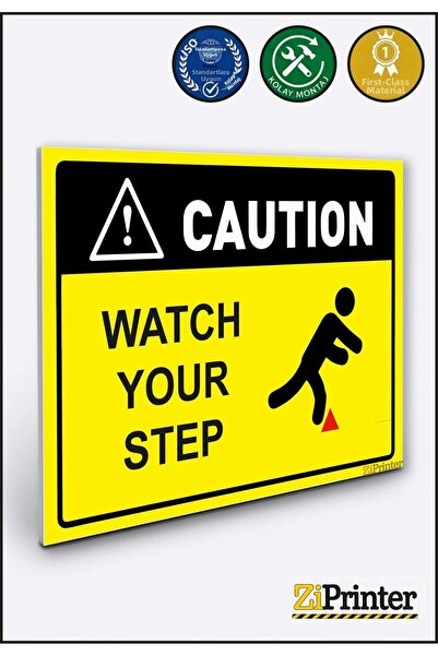 ZiPrinter Caution Watch Your Step Isg Warning Sign Dekota 25X35 cm