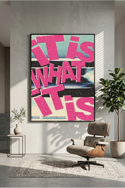 postercraft It Is What It Is Art Ahşap Tablo Poster (Çerçevesiz)