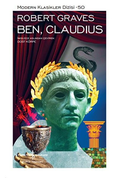 İş Bankası Kültür Yayınları Ben, Claudius - Modern Klasikler Dizisi (Şömizli)