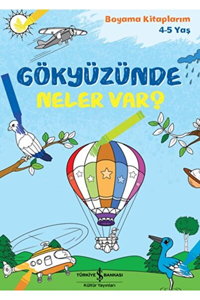 TÜRKİYE İŞ BANKASI KÜLTÜR YAYINLARI Gökyüzünde Neler Var? - Boyama Kitaplarım...