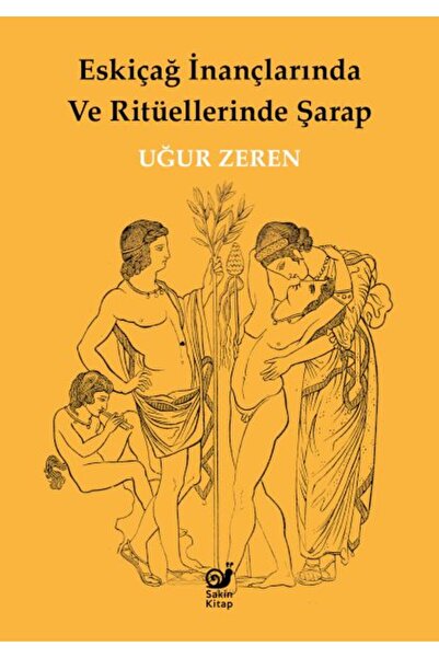 Timaş Yayınları Eskiçağ İnançlarında ve Ritüellerinde Şarap