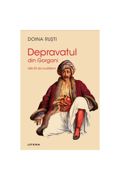Litera The Depraved One from Gorgani. 52 Other Oddities, Doina Rusti