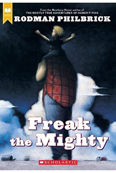 Scholastic Freak the Mighty - Rodman Philbrick