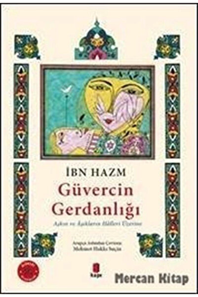 Kapı Yayınları Güvercin Gerdanlığı Renkli Ve Resimli Aşkın Ve Âşıkların Hâlle...