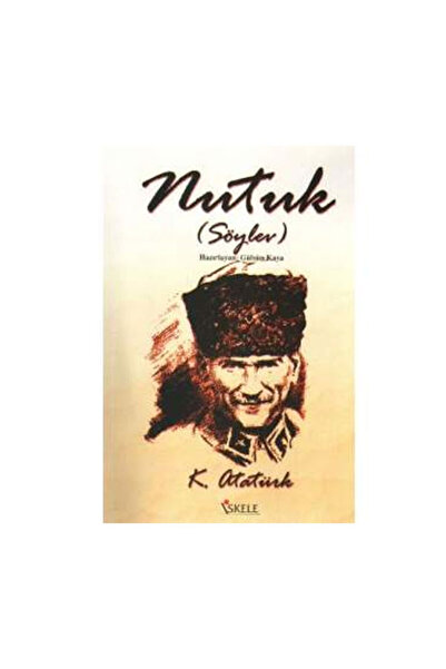 İskele Yayıncılık Nutuk Söylev Mustafa Kemal Atatürk İskele Yayınevi