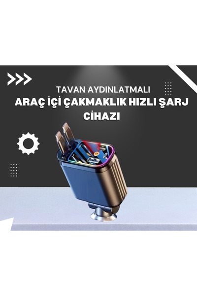 ÇİN KÜLTÜR MERKEZİ Tavan Aydınlatmalı Araç İçi Çakmaklık Şarj Cihazı