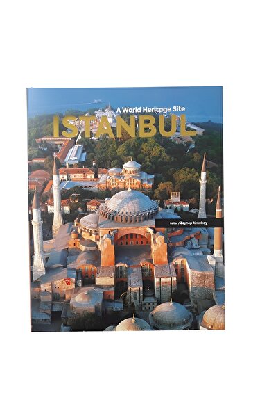 Kültür Ve Turizm Bakanlığı Yayınları A WORLD HERİTAGE SİTE İSTANBUL