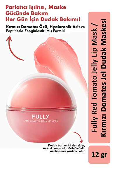 FULLY Red Tomato Jelly Lip Mask / Kırmızı Domates Jel Dudak Maskesi