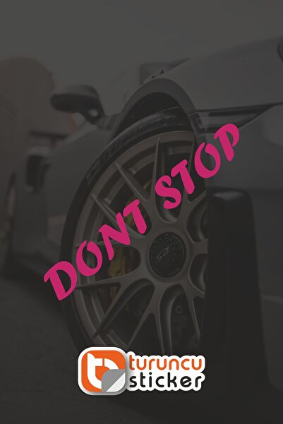 Turuncu Sticker Komik Yazı Dont Stop Sticker Etiket 15x2 cm – Araç – Motor – ...