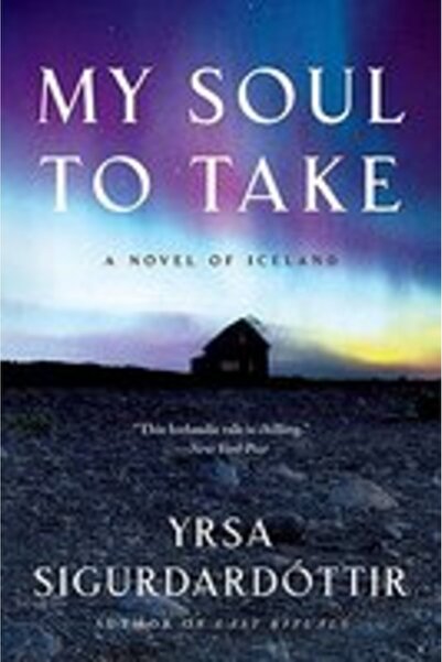 Harper Paperbacks My Soul to Take A Novel of Iceland