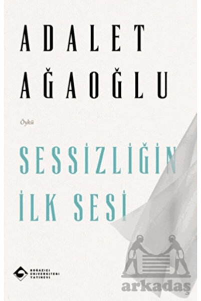 Boğaziçi Üniversitesi Yayınevi Sessizliğin İlk Sesi