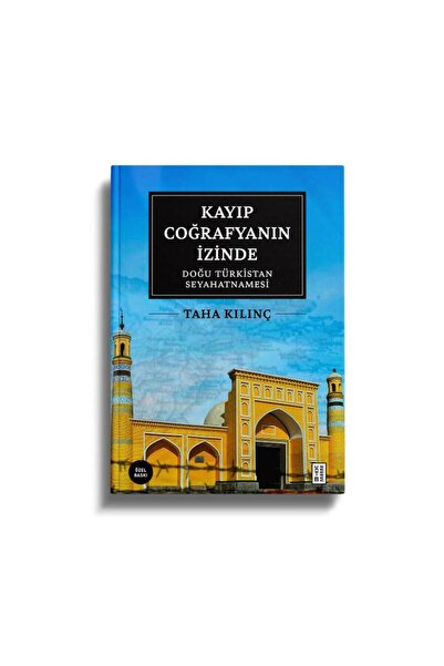 Ketebe Kayıp Coğrafyanın İzinde (Özel Baskı) Taha Kılınç