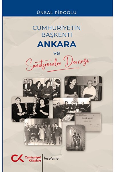 Cumhuriyetin Başkenti Ankara ve Sanatsevenler Derneği