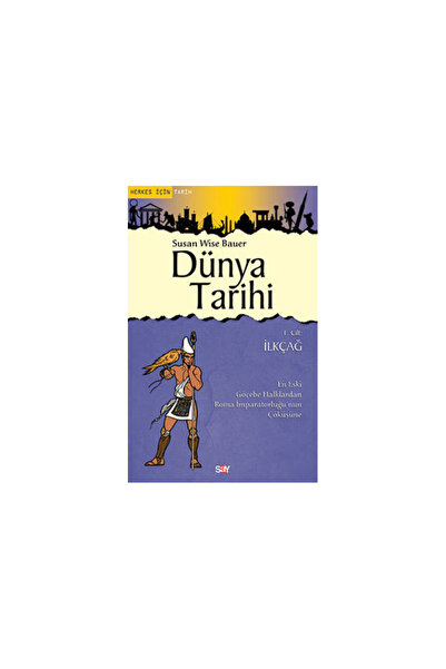 Say Yayınları Dünya Tarihi 1.Cilt İlkçağ Susan Wise Bauer