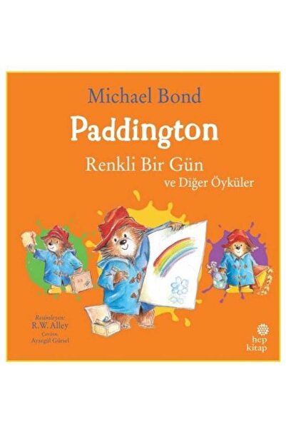 Hep Kitap Paddington - Renkli Bir Gün ve Diğer Öyküler