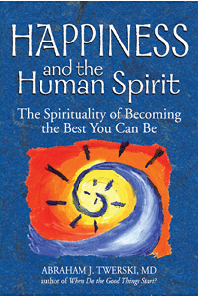 Jewish Lights Publishing Fericirea și spiritul uman Spiritualitatea de a deve...
