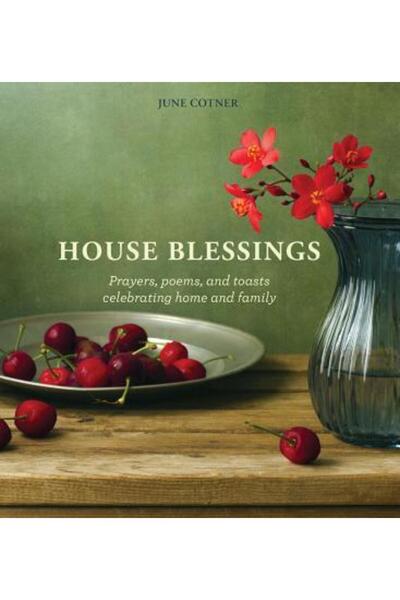Chronicle Books House Blessings Prayers Poems and Toasts Celebrating Home and...