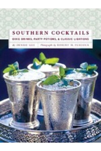 Chronicle Books Southern Cocktails Dixie Drinks Party Potions and Classic Lib...