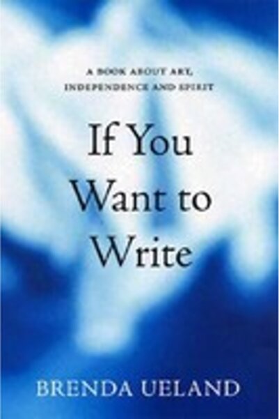 Graywolf Press If You Want to Write A Book about Art Independence and Spirit