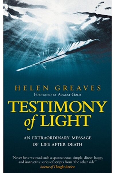 Jeremy P. Tarcher Testimony of Light An Extraordinary Message of Life After D...