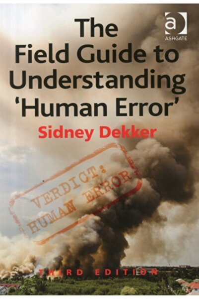 Taylor & Francis Ltd The Field Guide to Understanding Human Error