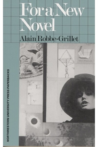 Northwestern University Press For a New Novel Essays on Fiction