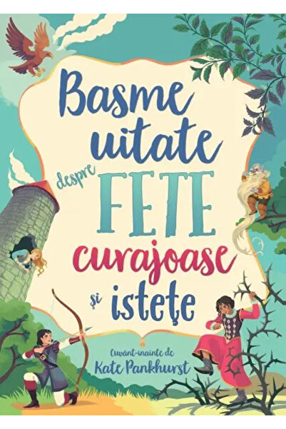 Univers Enciclopedic Junior Basme uitate despre fete curajoase si istete (Usb...