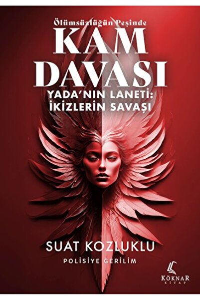 Köknar Kitap Ölümsüzlüğün Peşinde Kam Davası - Yada’nın Laneti: İkizlerin Savaşı