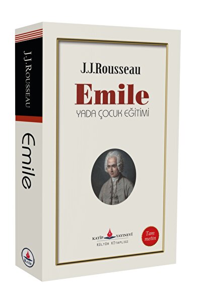 Katip Yayınevi Kültür Kitaplığı Emile (Ya da Çocuk Eğitimi Üzerine)