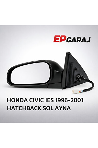 EP GARAJ OTOMOTİV HONDA CİVİC İES 1996-2001 MODEL HATCHBACK UYUMLU SOL AYNA