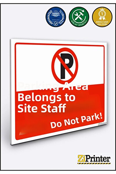 ZiPrinter Parking Area Belongs to Site Residents, Do Not Park Isg Warning Sig...